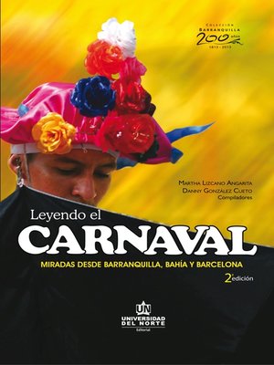 cover image of Leyendo el carnaval 2ed. Miradas desde Barranquilla, Bahía y Barcelona